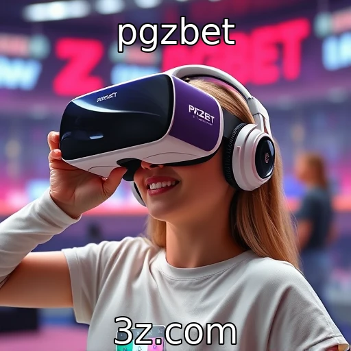 pgzbet : Análise das inovações em jogos de realidade virtual